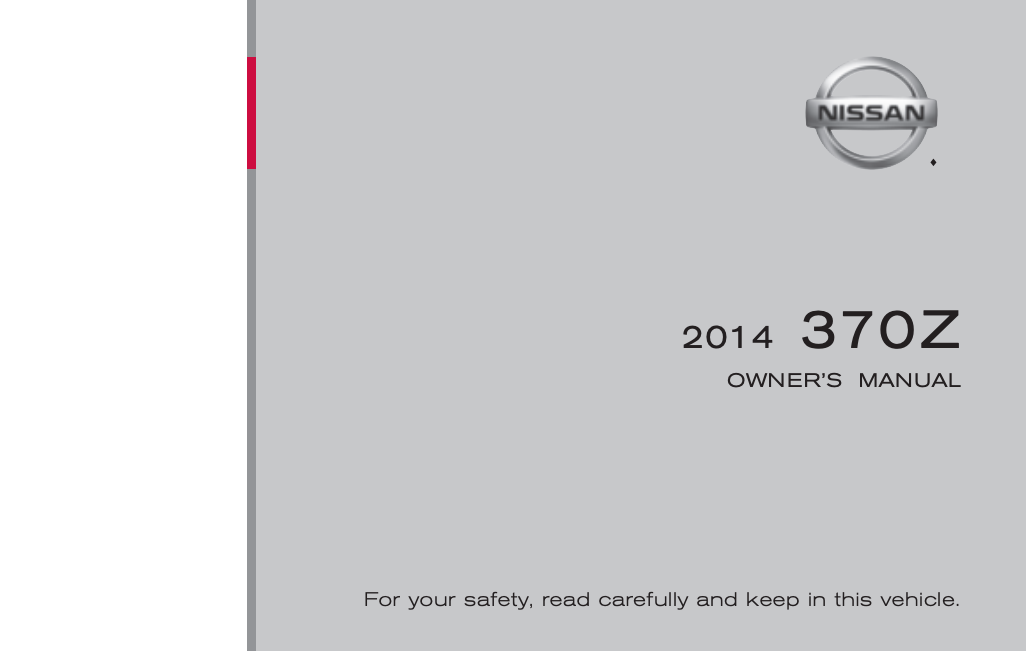 2014 Nissan 370Z Owner’s Manual and Maintenance Information Image