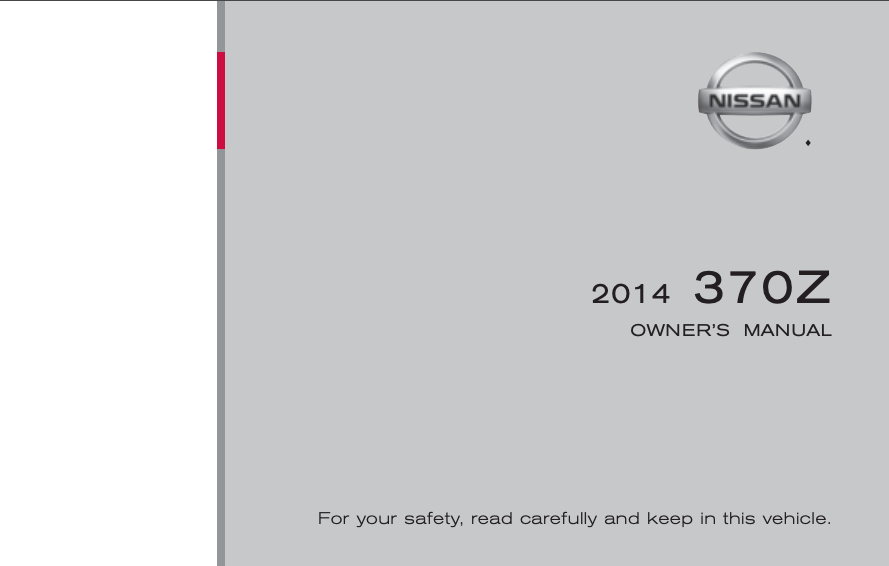 2014 Nissan 370Z Roadster Owner’s Manual and Maintenance Information Image