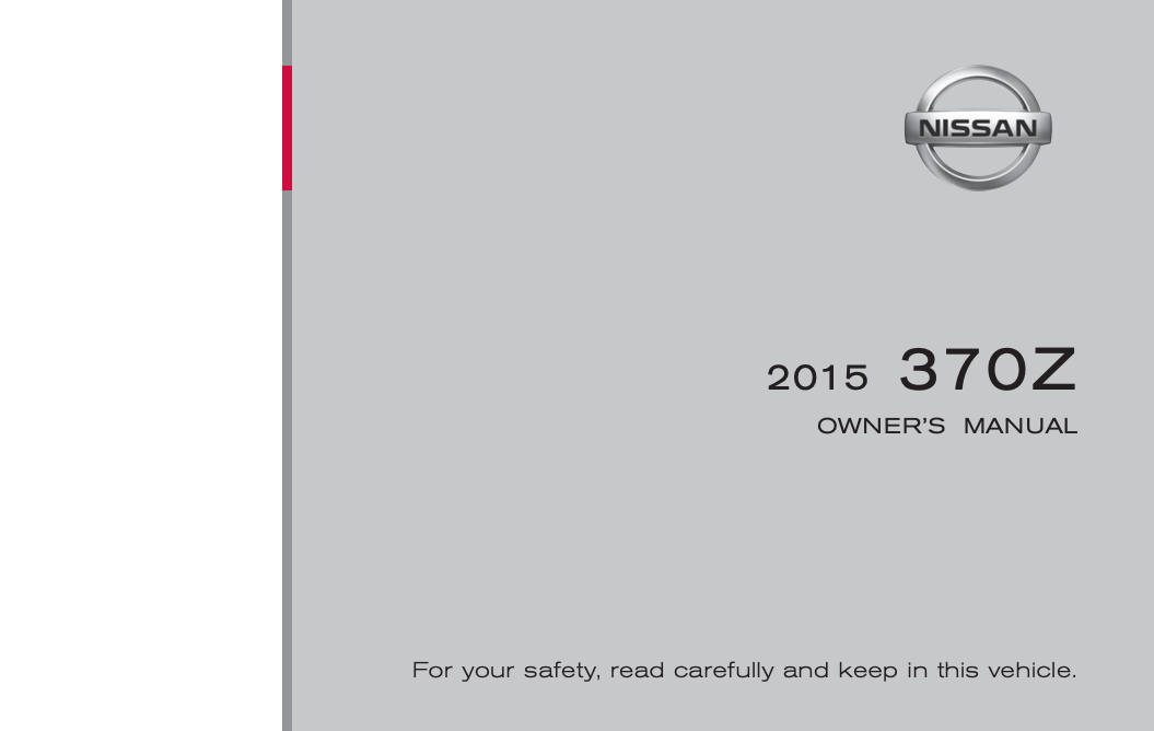 2015 Nissan 370Z Roadster Owner’s Manual and Maintenance Information Image